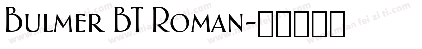 Bulmer BT Roman字体转换